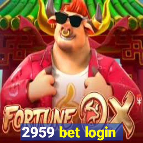 2959 bet login